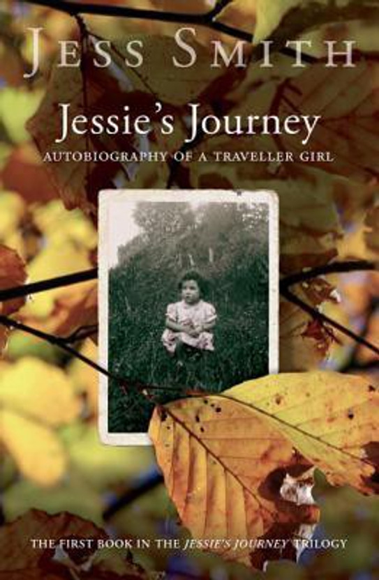 Jessies Journey: Autobiography of a Traveller Girl
